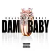 Damn Baby - Single album lyrics, reviews, download