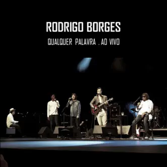 Encontros e Despedidas (Ao Vivo) [feat. Milton Nascimento] - Single by Rodrigo Borges album reviews, ratings, credits