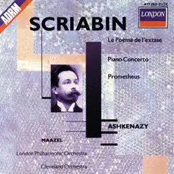 Scriabin: Le Poème de l'Extase - Piano Concerto - Prometheus - Ambrosian Singers Scriabin: Le Poème de l'Extase - Piano Concerto - Prometheus - Ambrosian Singers