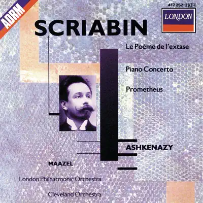 Scriabin: Le Poème de l'Extase - Piano Concerto - Prometheus - Ambrosian Singers Scriabin: Le Poème de l'Extase - Piano Concerto - Prometheus - Ambrosian Singers