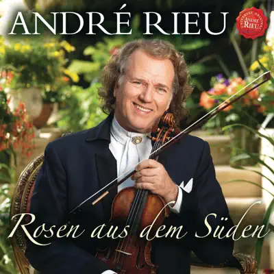 Rosen aus dem Süden - André Rieu