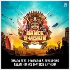 Palani (Dance D-Vision Anthem) [feat. Project 91 & BLVCKPRINT] - Single by DiMaro album reviews, ratings, credits