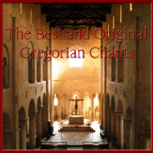 The Best and Original Gregorian Chants - Canti Gregoriani
