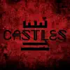 Castles - Single album lyrics, reviews, download