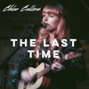The Last Time - Single, 2019