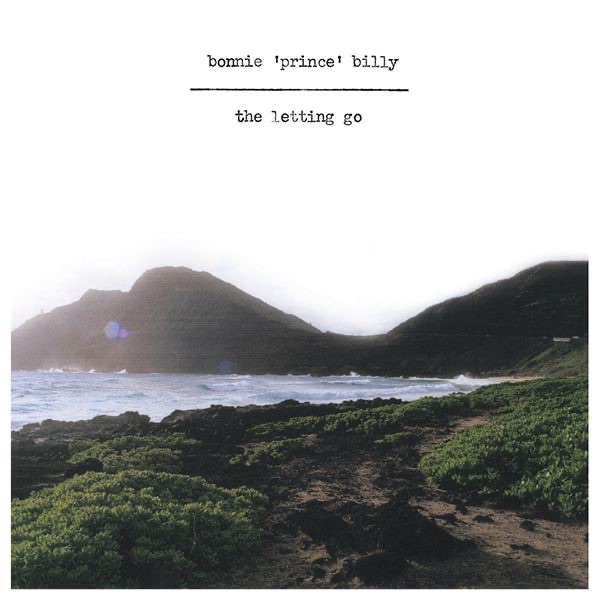 The Letting Go by Bonnie "Prince" Billy
