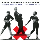 Silk Tymes Leather - Do Your Dance (Work It Out)