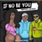 If No Be You (feat. Mayorkun) artwork