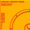 Asian Drum (Remix) [feat. Superbee, Don Mills & Woodie Gochild] - Single album lyrics, reviews, download