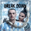 Break Down Break Down (feat. DON XHONI) - Single, 2020