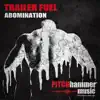 Trailer Fuel Abomination album lyrics, reviews, download