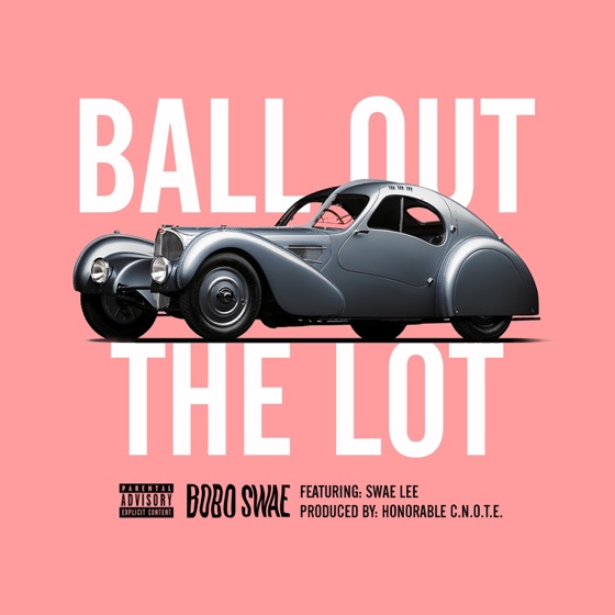 Cover artwork for Ball Out the Lot (feat. Swae Lee)