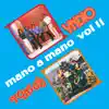 Mano A Mano, Vol. II album lyrics, reviews, download