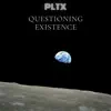 Questioning Existence - Single album lyrics, reviews, download
