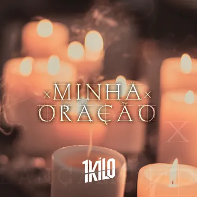 Minha Oração (feat. C.T., MatheusMT, Dois P, Mozart Mz & Da Paz) - Single - 1Kilo Minha Oração (feat. C.T., MatheusMT, Dois P, Mozart Mz & Da Paz) - Single - 1Kilo