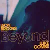 Stream & download Beyond (Live) [feat. Luke Combs] - Single
