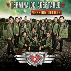 Termina de Aceptarlo (Version Deluxe) - Banda Culiacancito