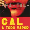 Gal A Todo Vapor (Live) album lyrics, reviews, download