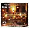 Café Noir album lyrics, reviews, download