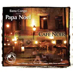 Café Noir by Papá Noel album reviews, ratings, credits