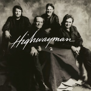 The Highwaymen - Willie Nelson, Waylon Jennings, Johnny Cash, Kris Kristofferson - Now Playing on Pandora Lyrics - Zortam Music