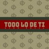 Todo Lo de Ti - Single