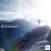Witchcraft - Single album lyrics, reviews, download