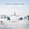 Felipe Moreno - Deixa O Reino Vir