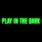 Play in the Dark (Troxler's Freak Mix) artwork