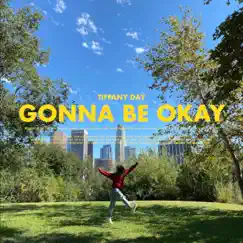 Gonna Be Okay - Single by Tiffany Day album reviews, ratings, credits