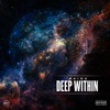 Deep Within