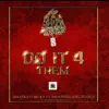 Do It 4 Them (feat. Shootergang Fleecy) - Single album lyrics, reviews, download