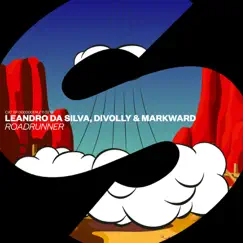 Roadrunner - Single by Leandro Da Silva & Divolly & Markward album reviews, ratings, credits