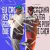 Eu Caçava as Puta, Agora as Puta Que Me Caça (feat. Mc Topre) by Two Maloka iTunes Track 1