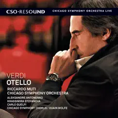 Verdi: Otello (Live) by Riccardo Muti, Chicago Symphony Orchestra, Chicago Symphony Chorus, Aleksandrs Antonenko & Krassimira Stoyanova album reviews, ratings, credits