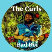 The Curls - Bad Boi