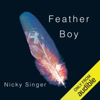 Nicky Singer - Feather Boy (Unabridged) artwork