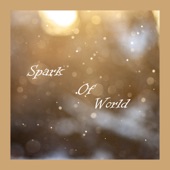 Spark of World artwork