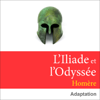 L'Iliade et l'Odyssée - Homer