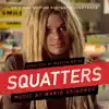 Squatters (Original Motion Picture Soundtrack) album lyrics, reviews, download