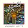Bangkok Nights - Single album lyrics, reviews, download