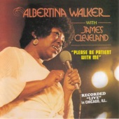 Albertina Walker with James Cleveland - Please Be Patient With Me