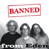 Banned from Eden - Same Old Story