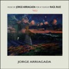 Music by Jorge Arriagada for 41 Films by Raúl Ruiz, Vol. 2 (Original Motion Picture Soundtrack)