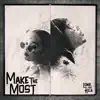 Stream & download Make the Most (feat. H.E.R.) - Single