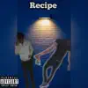 Recipe (feat. Jayauto) - Single album lyrics, reviews, download