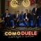 Como Duele (feat. Frank Ceara) - Ciudad De Angeles lyrics