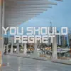 You Should Regret (Demo Version) - Single album lyrics, reviews, download