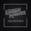 Take You Up On It - Single album lyrics, reviews, download