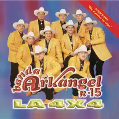 La 4 X 4 by Banda Arkangel R-15 album reviews, ratings, credits